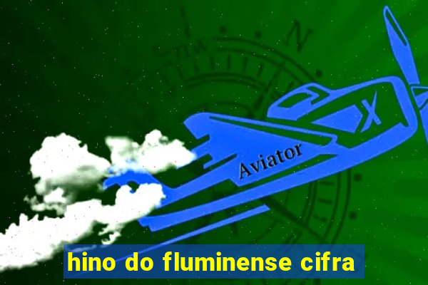 hino do fluminense cifra